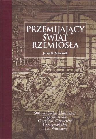 Okładka książki pt. Przemijający Świat Rzemiosła, Jerzy B. Miecznik