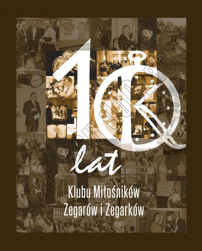 Okładka książki 10 lat Klubu Miłośników Zegarów i Zegarków